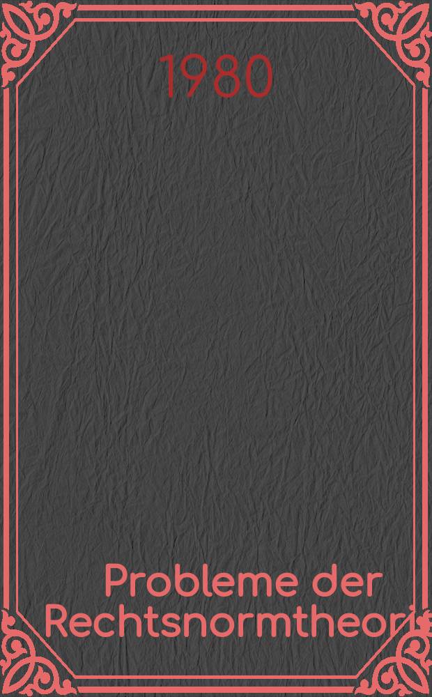 Probleme der Rechtsnormtheorie