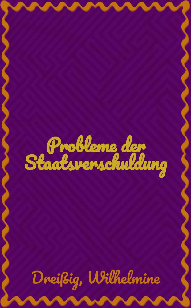 Probleme der Staatsverschuldung : Sammelband