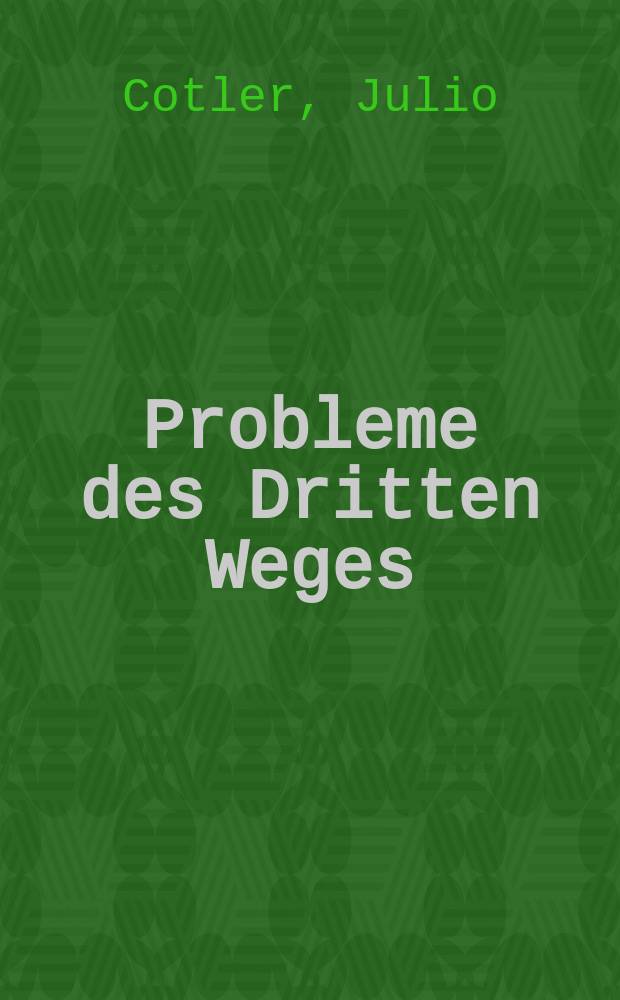 Probleme des Dritten Weges : Mexiko, Argentinien, Bolivien, Tansania, Peru