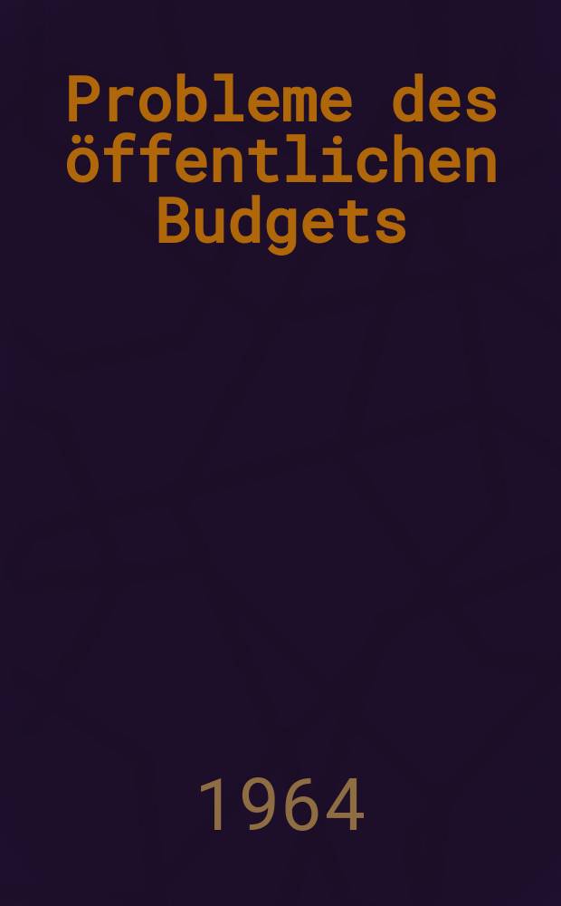 Probleme des öffentlichen Budgets : Sammlung