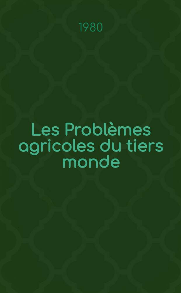 Les Problèmes agricoles du tiers monde