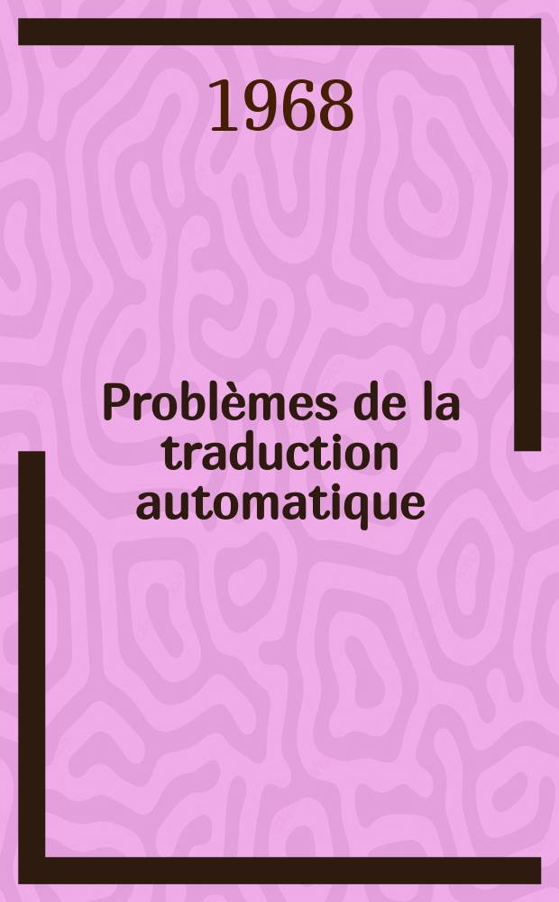 Problèmes de la traduction automatique