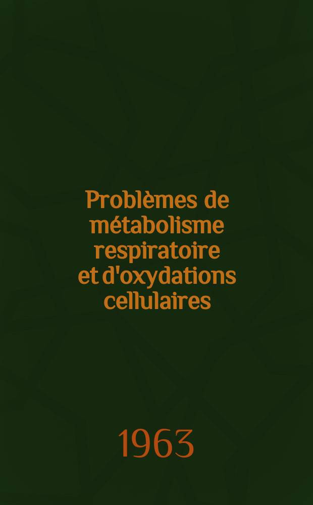 Problèmes de métabolisme respiratoire et d'oxydations cellulaires