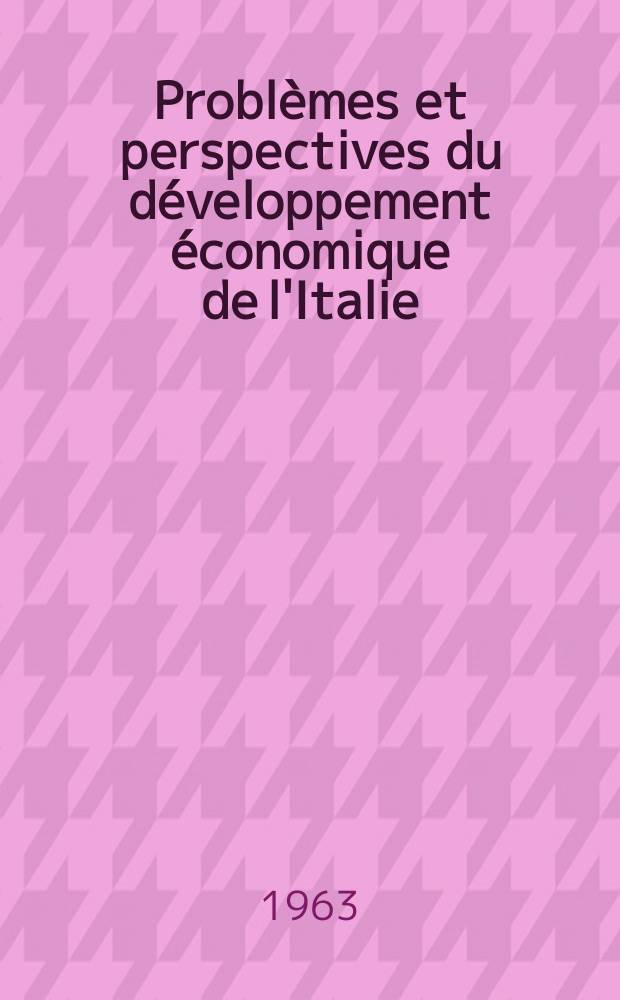 Problèmes et perspectives du développement économique de l'Italie