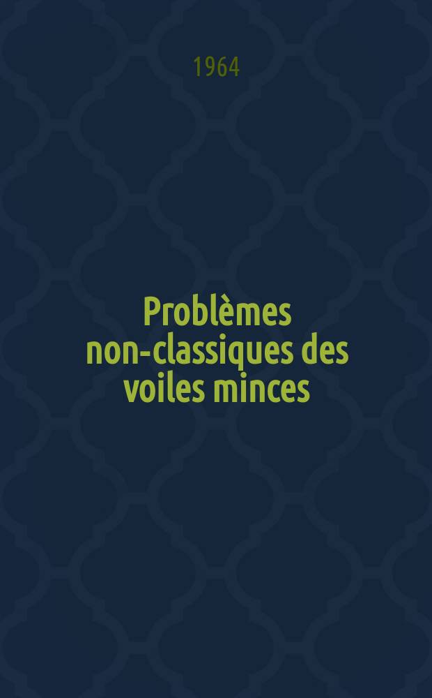 Problèmes non-classiques des voiles minces : Symposium IASS, Varsovie, 1963