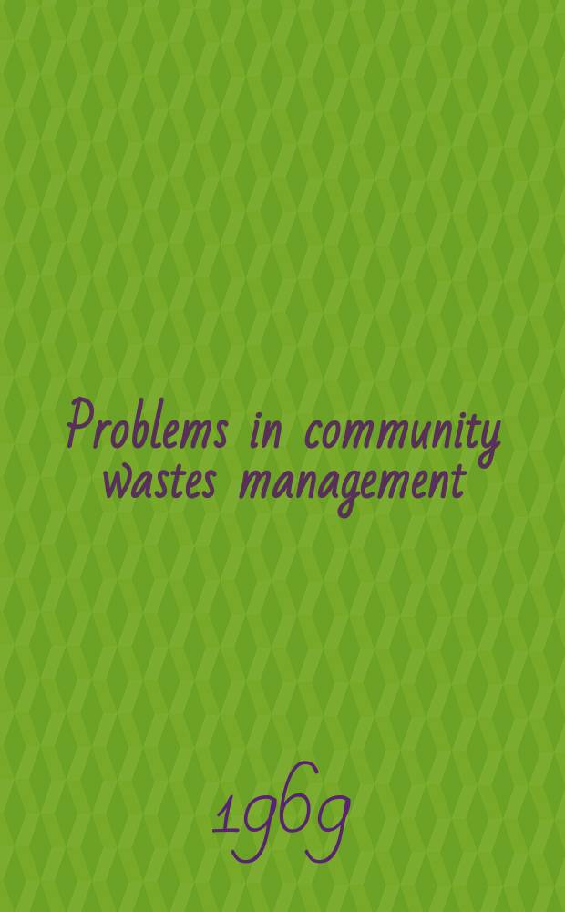 Problems in community wastes management : Symposium