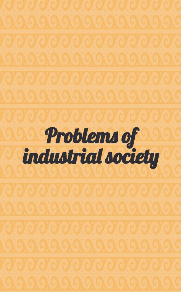 Problems of industrial society