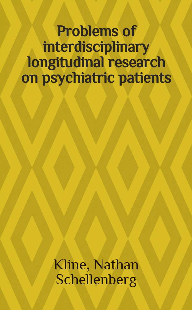 Problems of interdisciplinary longitudinal research on psychiatric patients: a controlled seven year study of endocrine and other indices in drug treated chronic schizophrenics