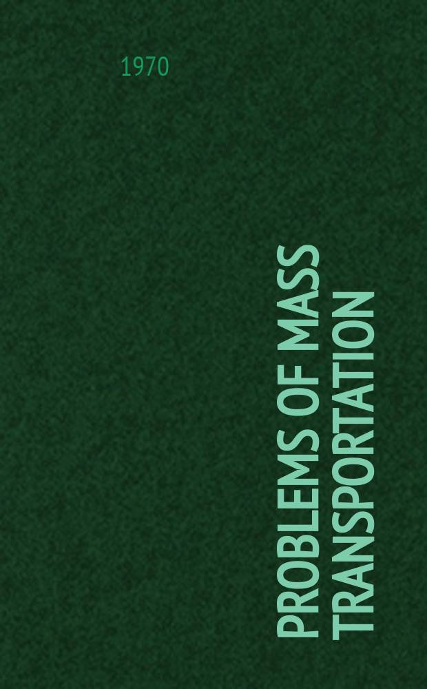Problems of mass transportation : Symposium