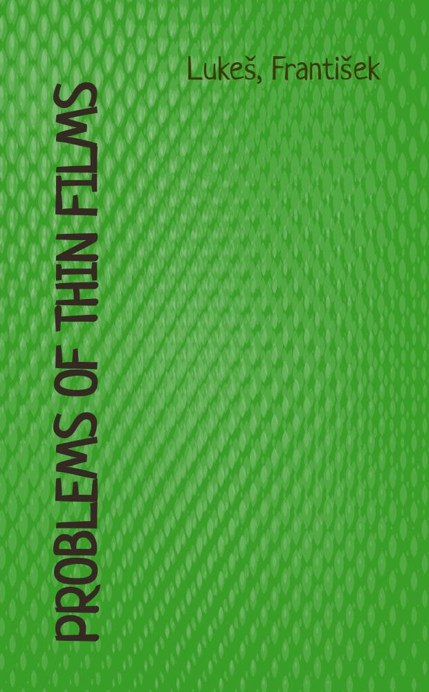 Problems of thin films : Sborn&iacute;k