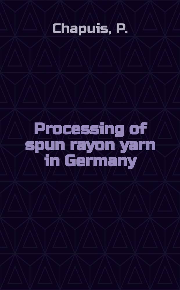 Processing of spun rayon yarn in Germany : Textiles