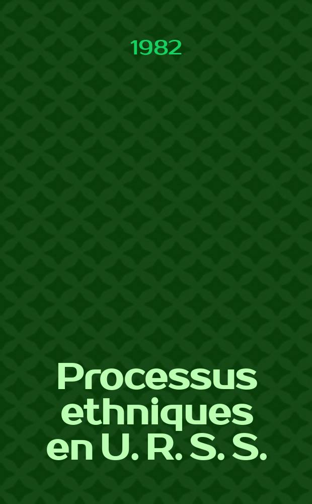 Processus ethniques en U. R. S. S.