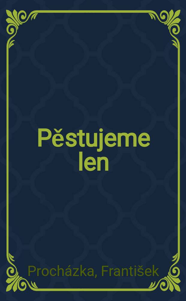 Pěstujeme len