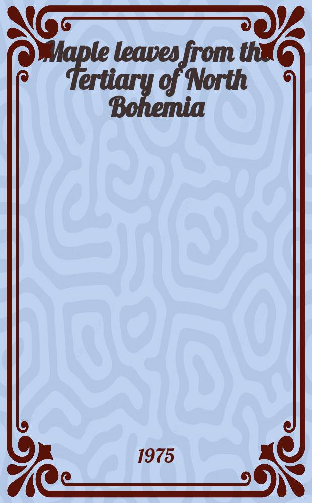 Maple leaves from the Tertiary of North Bohemia