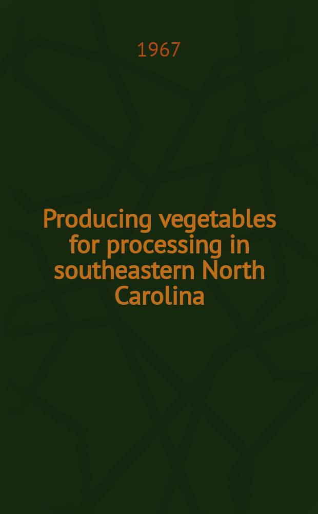 Producing vegetables for processing in southeastern North Carolina : Is it profitable?