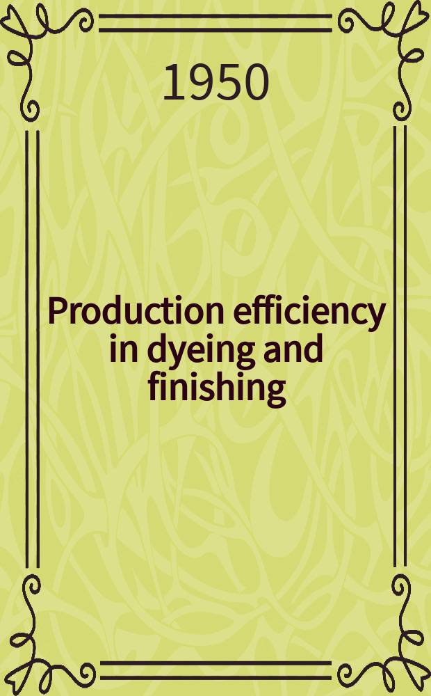 Production efficiency in dyeing and finishing