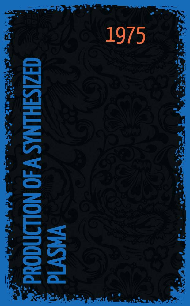 Production of a synthesized plasma