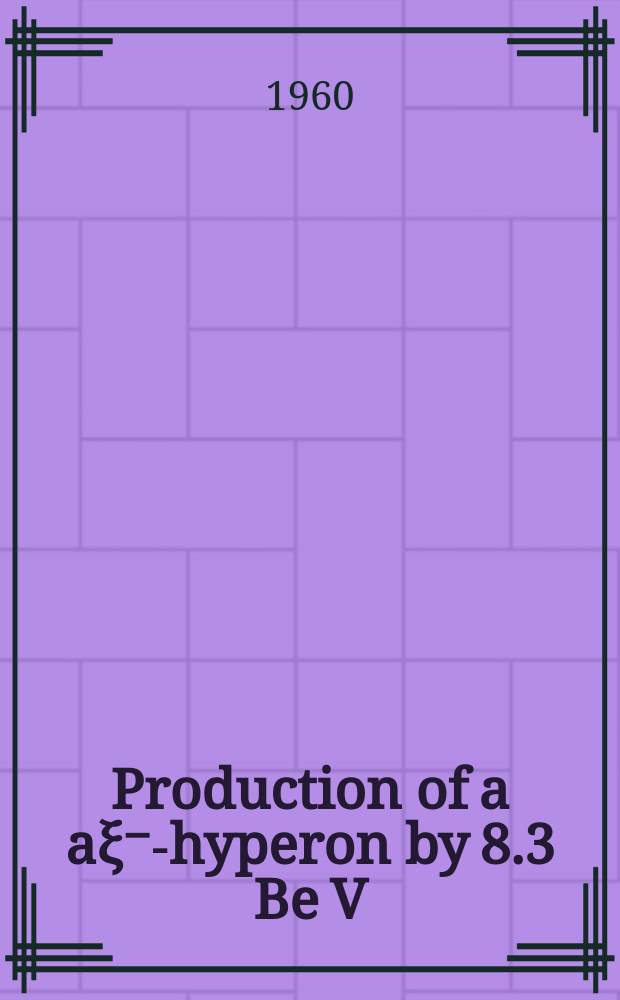 Production of a aξ⁻-hyperon by 8.3 Be V/c negative pions
