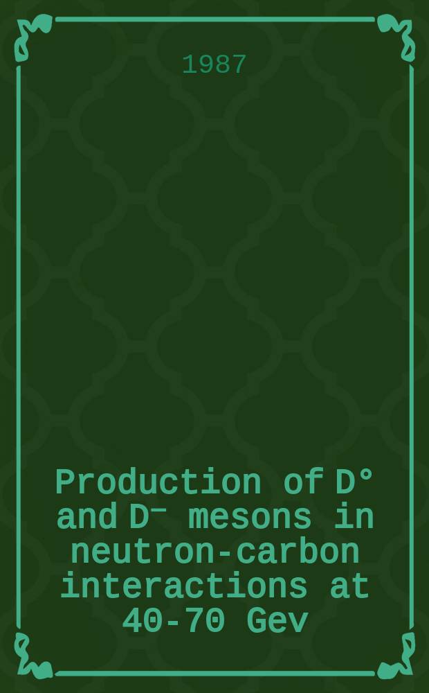 Production of D° and D⁻ mesons in neutron-carbon interactions at 40-70 Gev : BIS-2 collab. : Berlin - Budapest - Dubna - Moscow - Prague - Sofia - Tbilisi