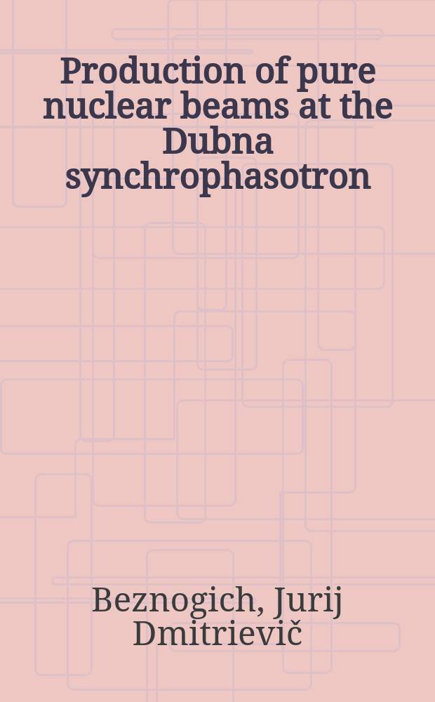 Production of pure nuclear beams at the Dubna synchrophasotron