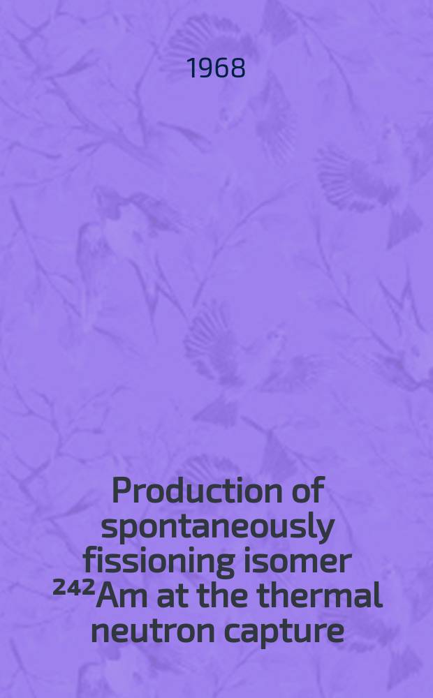 Production of spontaneously fissioning isomer ²⁴²Am at the thermal neutron capture