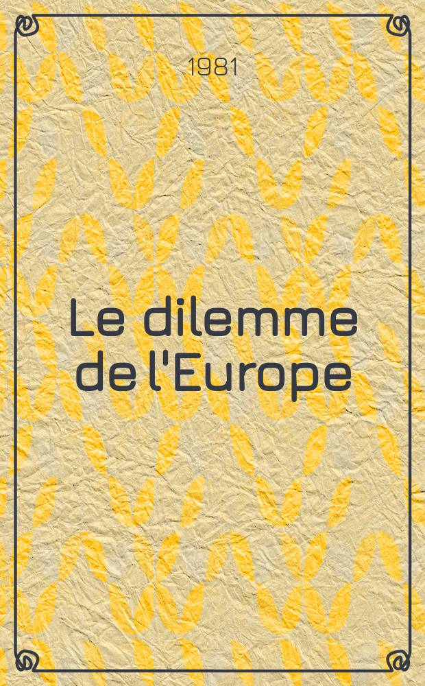 Le dilemme de l'Europe