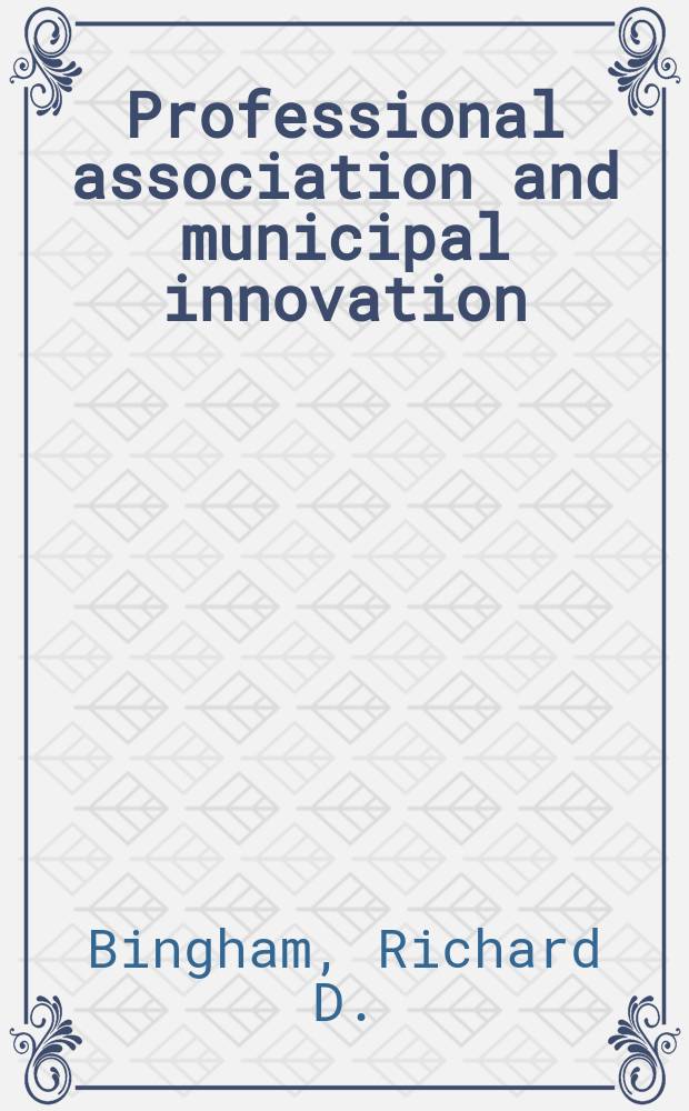 Professional association and municipal innovation