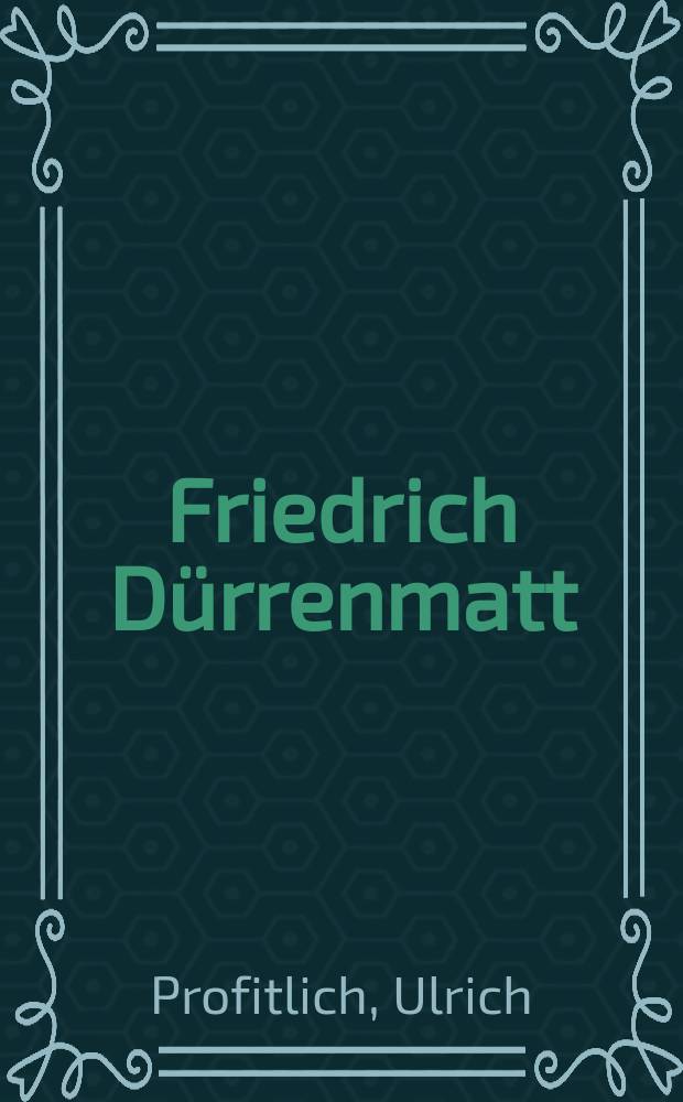 Friedrich Dürrenmatt : Komödienbegriff und Komödienstruktur : Eine Einführung