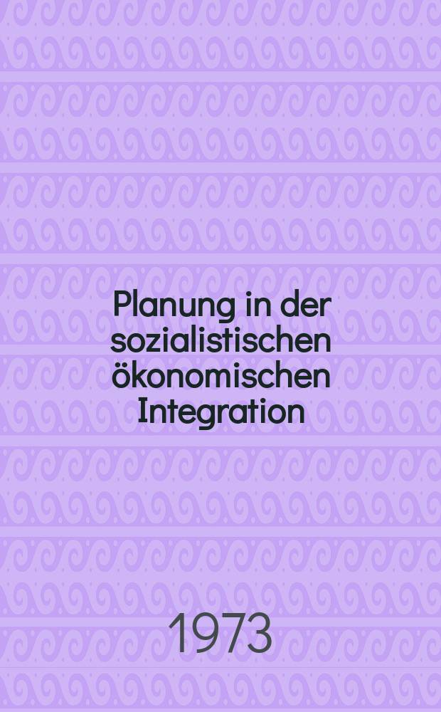 Planung in der sozialistischen ökonomischen Integration