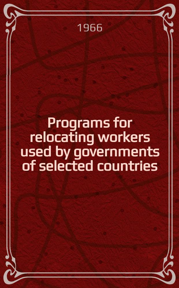 Programs for relocating workers used by governments of selected countries