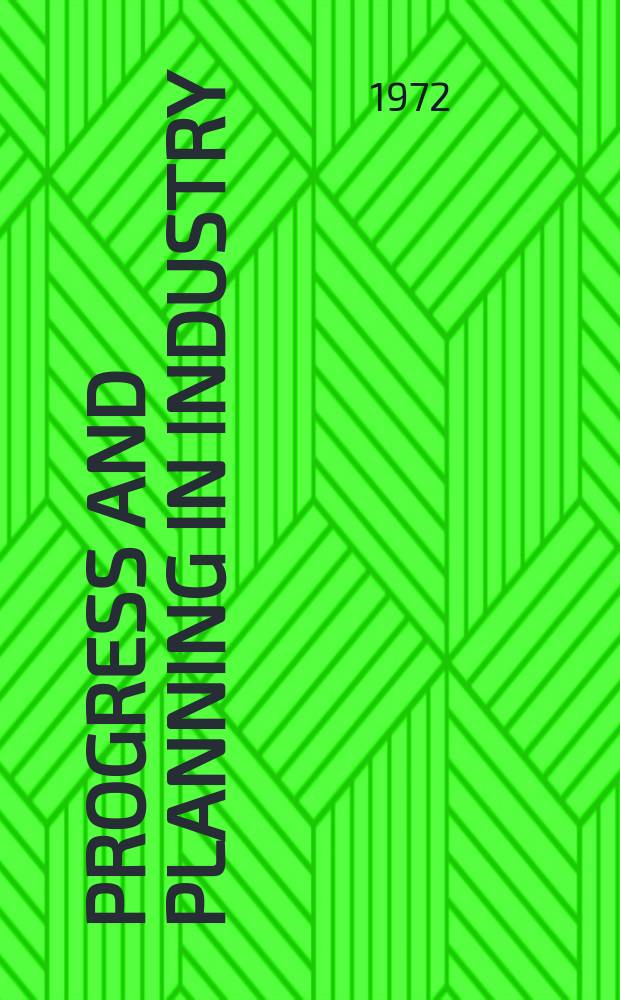 Progress and planning in industry : Proceedings of the International conference on industrial economics, Budapest, 14-17 Apr., 1970