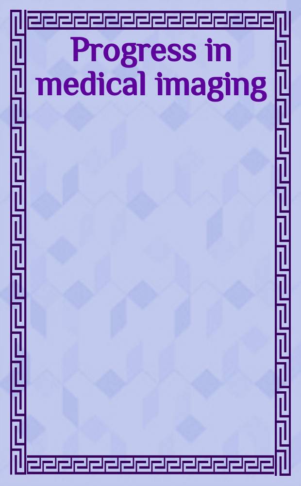 Progress in medical imaging