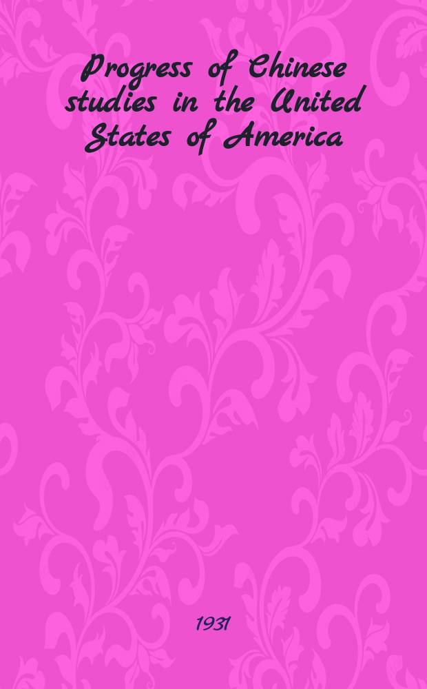 Progress of Chinese studies in the United States of America
