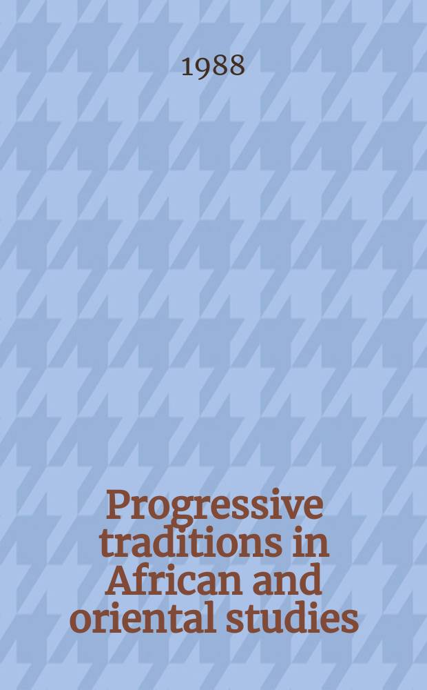 Progressive traditions in African and oriental studies