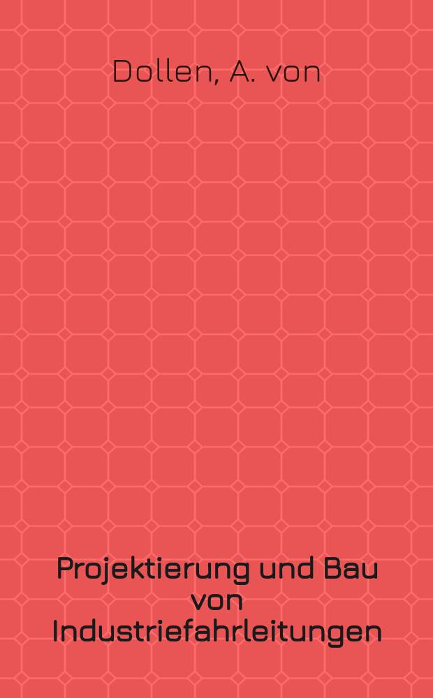 Projektierung und Bau von Industriefahrleitungen