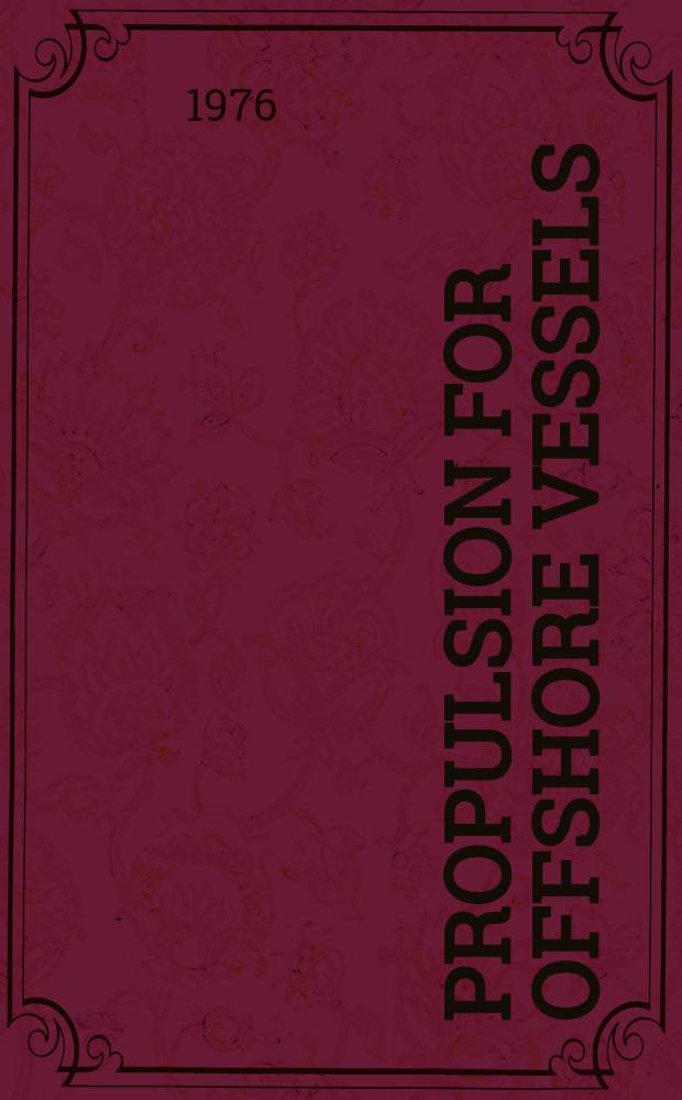 Propulsion for offshore vessels