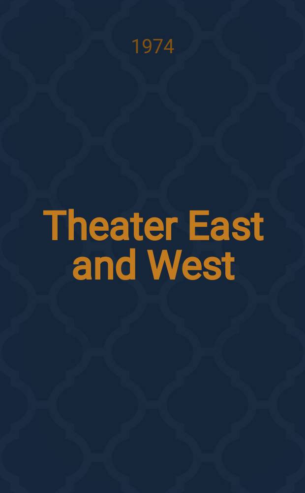 Theater East and West : Perspectives toward a total theater