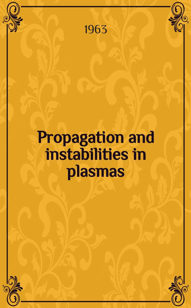 Propagation and instabilities in plasmas