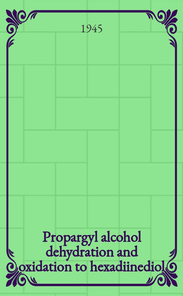 Propargyl alcohol dehydration and oxidation to hexadiinediol