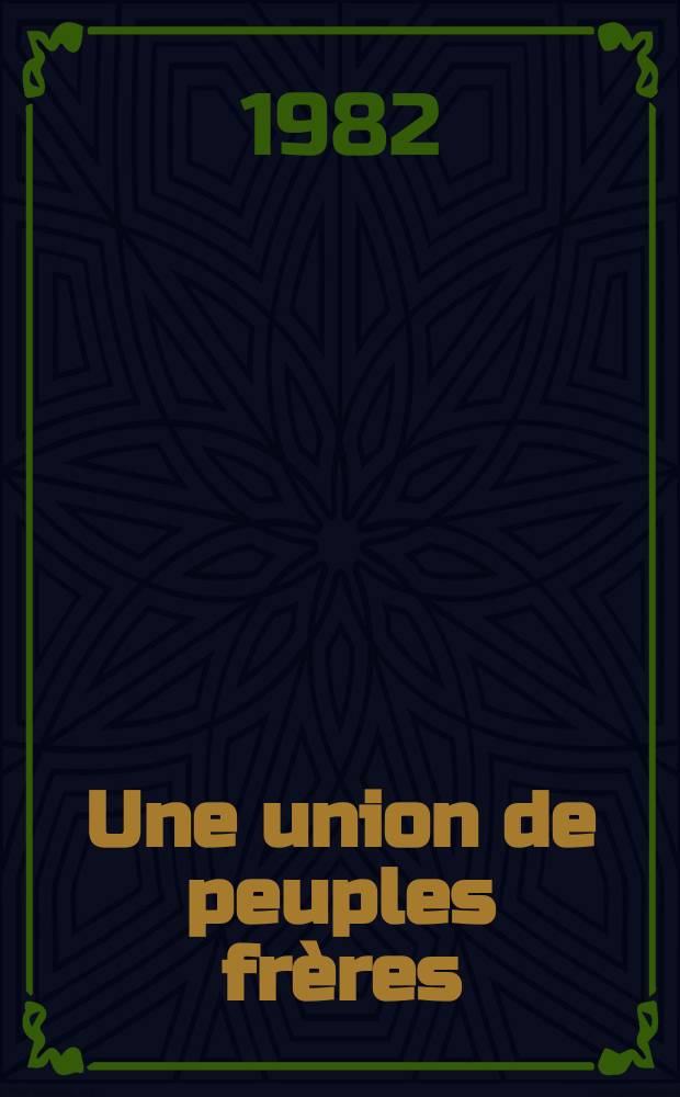 Une union de peuples frères