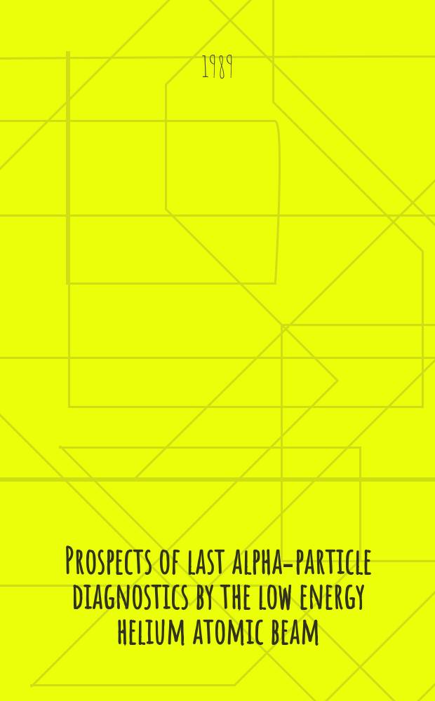 Prospects of last alpha-particle diagnostics by the low energy helium atomic beam