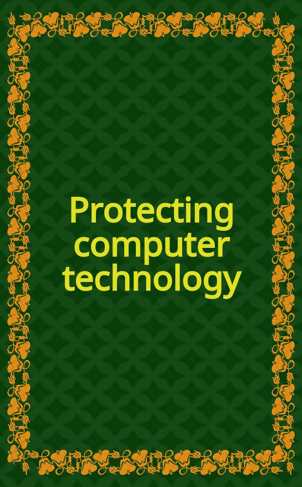 Protecting computer technology : Europe & Asia Pacific : A specially-commissioned rep