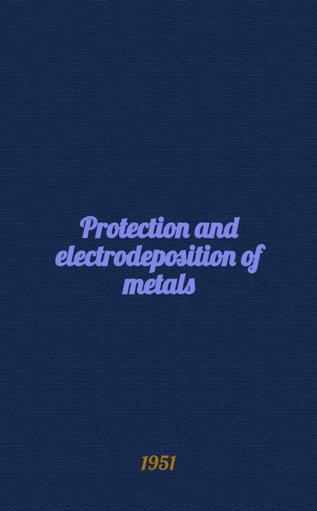 Protection and electrodeposition of metals