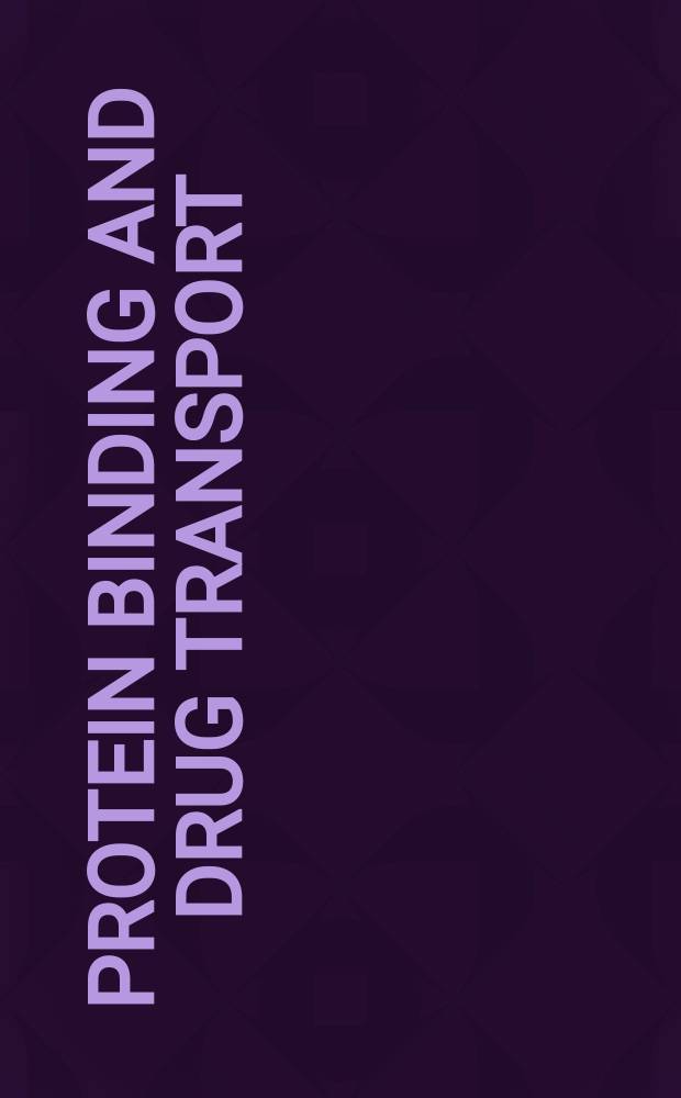 Protein binding and drug transport