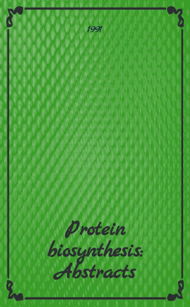 Protein biosynthesis : Abstracts