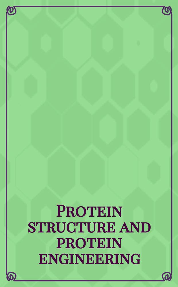 Protein structure and protein engineering : 35. Colloquium der Ges. für biol. Chemie, 14-16. Apr. 1988 in Mosbach/Baden