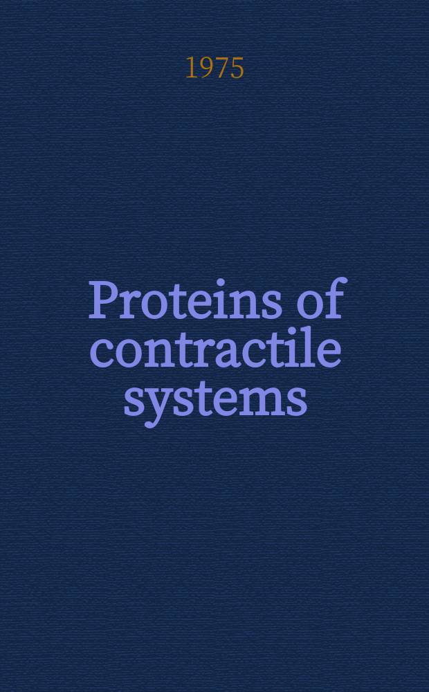 Proteins of contractile systems : Symposium