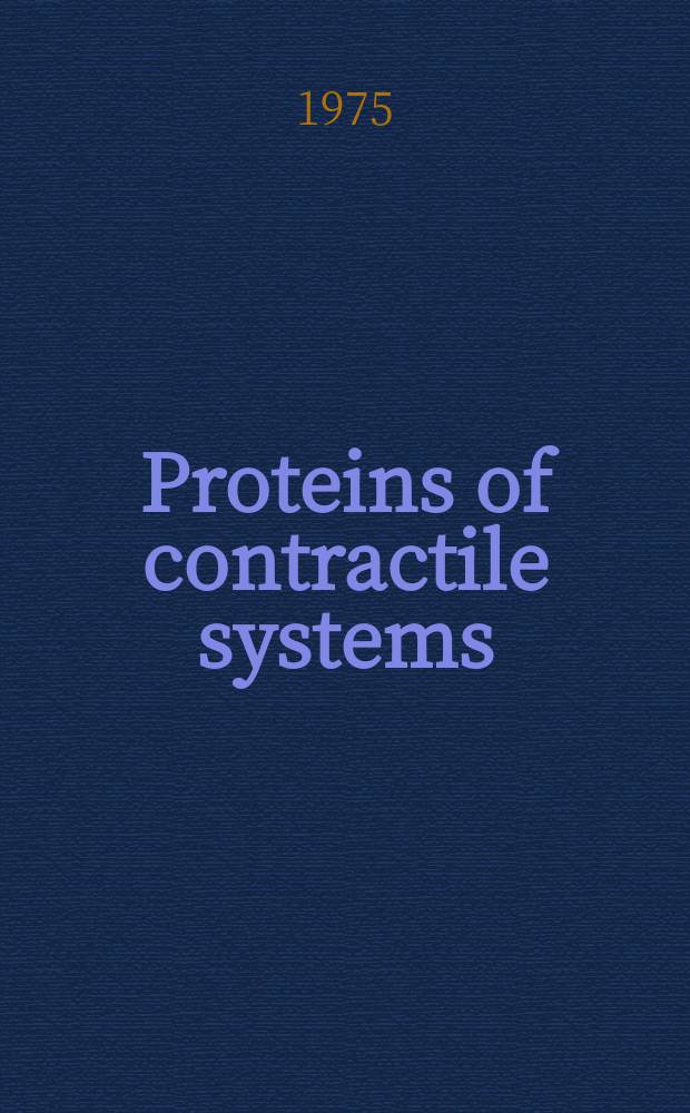 Proteins of contractile systems : Symposium
