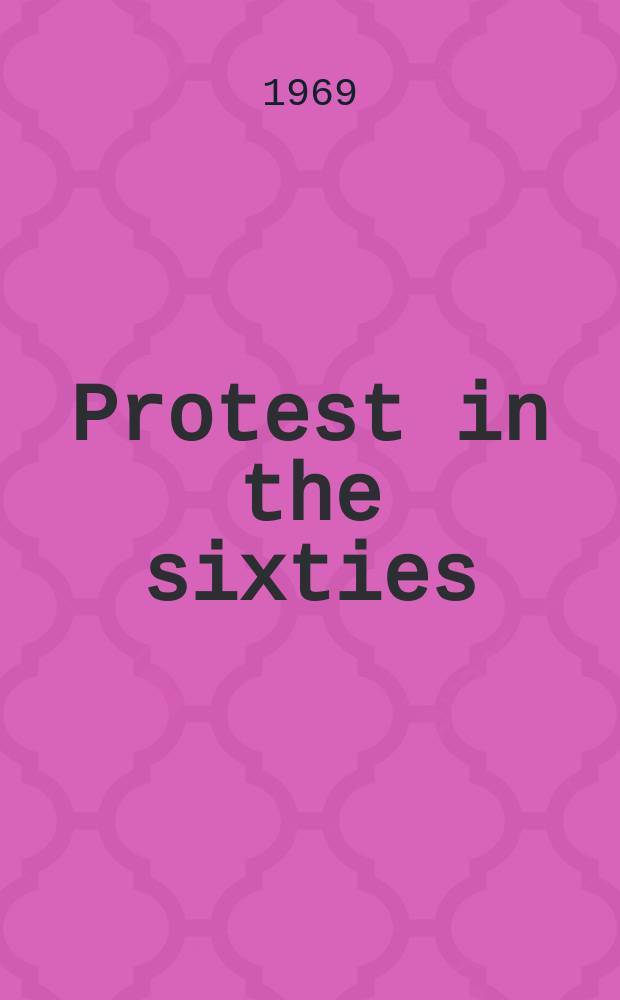 Protest in the sixties : Symposium