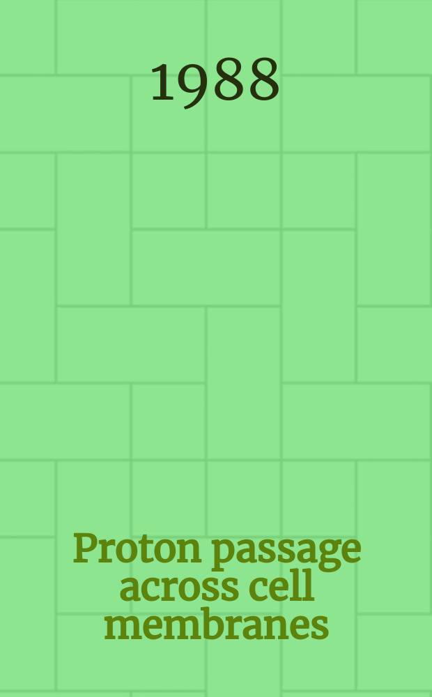 Proton passage across cell membranes
